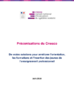 De vraies solutions pour améliorer l'orientation, les formations et l'insertion des jeunes de l'enseignement professionnel - Préconisations du Cnesco