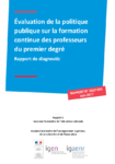 Évaluation de la politique publique sur la formation continue des professeurs du premier degré. Rapport de diagnostic