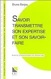 Savoir transmettre son expertise et son savoir-faire