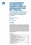 Changement climatique, conditions et organisation du travail. Comment adapter l’organisation et les conditions de travail aux effets actuels et futurs du dérèglement du climat ?