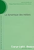 La dynamique des métiers