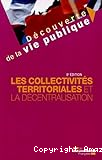 Les collectivités territoriales et la décentralisation