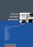 Education permanente, hors-série 2019 hommage - 3ème trimestre 2019 - Pour une éducation permanente. 100e anniversaire de la naissance de Bertrand Schwartz