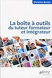 La boîte à outils du tuteur formateur et intégrateur