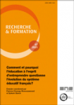 Recherche et formation, n° 97 - mai 2023 - 		 Recherche et formation, n°97/2021 Comment et pourquoi l'éducation à l'esprit d'entreprendre questionne l'évolution du système éducatif français ?