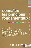 Connaître les principes fondamentaux de la pédagogie pour adultes