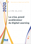 La crise, grand accélérateur du Digital Learning. Livre blanc