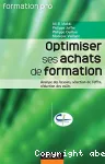 Optimiser ses achats de formation : analyse des besoins, sélection de l'offre, réduction des coûts