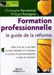 Formation professionnelle : le guide de la réforme