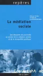 La médiation sociale : une démarche de proximité au service de la cohésion sociale et de la tranquillilté publique