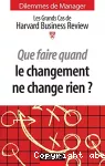 Que faire quand le changement ne change rien ?