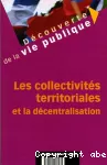 Les collectivités territoriales et la décentralisation