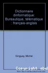 Dictionnaire d'informatique, bureautique, télématique