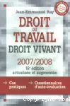 Droit du travail, droit vivant 2007-2008