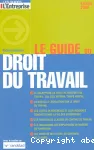 Le guide du droit du travail