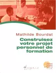 Construisez votre projet personnel de formation