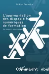 L'appropriation des dispositifs numériques de formation