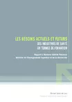 Les besoins actuels et futurs des industries de santé en termes de formation - Rapport à Madame Valérie Pécresse, ministre de l'Enseignement supérieur et de la Recherche