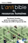 L'anti bible des ressources humaines