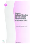 Usages de la certification par les acteurs de la formation et place du RNCP