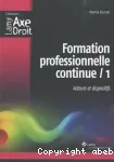 Formation professionnelle continue, tome 1