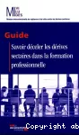 Savoir déceler les dérives sectaires dans la formation professionnelle