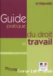 Guide pratique de droit du travail