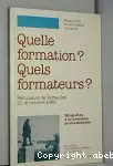 Quelle formation ? quels formateurs ?