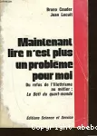 Maintenant lire n'est plus un problème pour moi