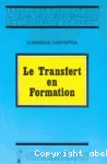 Transfert en formation (Le)