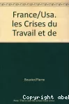 France-USA, les crises du travail et de la production