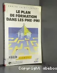 Plan de formation dans les PME-PMI (Le)