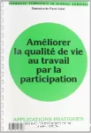 Améliorer la qualité de vie au travail par la participation