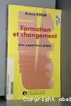 Formation et changement, une expérience pilote