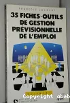 35 Fiches-outils de gestion prévisionnelle de l'emploi