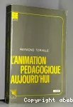 Animation pédagogique aujourd'hui (L')