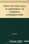 Faire son bilan pour la valorisation et l'insertion professionnelle