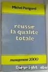 Réussir la qualité totale