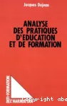 Analyse des pratiques d'éducation et de formation