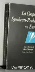 Coopération syndicats-recherche en Europe (La)