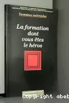 Formations multimédias, la formation dont vous êtes le héros