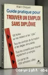 Guide pratique pour trouver un emploi sans diplôme