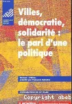 Villes, démocratie, solidarité