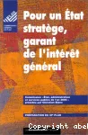 Pour un Etat stratège, garant de l'intérêt général