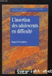 insertion des adolescents en difficulté (L')