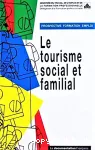 Le tourisme social et familial