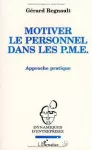 Motiver le personnel dans les PME