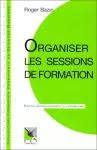 Organiser les sessions de formation