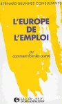 Europe de l'emploi ou comment font les autres (L')