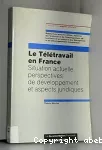 Télétravail en France (Le)